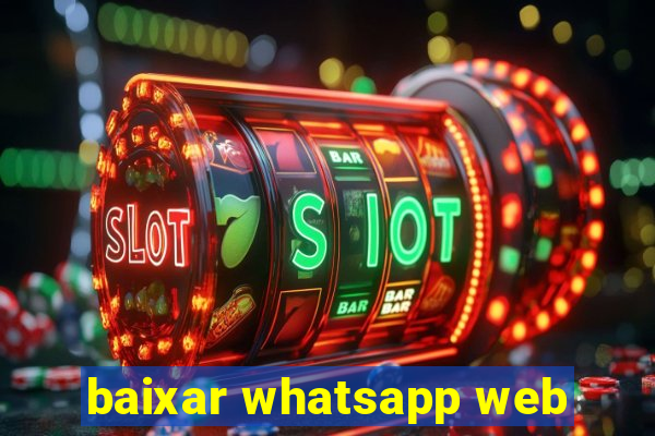 baixar whatsapp web